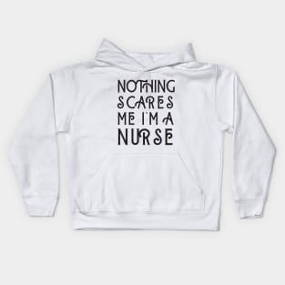 Nothing Scares Me I'm A Nurse Kids Hoodie